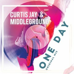 Curtis Jay & Middleground - One Day (Original Mix)