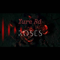 Roses Bootleg- Yure Rd