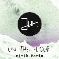 On The Floor - JUH [TFH] [n|t|k Hardstyle Remix]