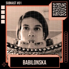 SUBKAST #01 - Babilonska