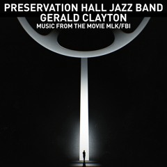Preservation Hall Jazz Band / Gerald Clayton - Theme from MLK/FBI