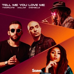 TWOPILOTS & AALLAR - Tell Me You Love Me (ft. Che'Nelle)