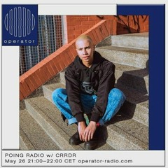 CRRDR @ OPERATOR RADIO | POING RADIO 27.05.23