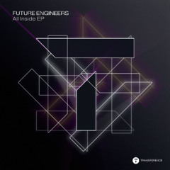 Future Engineers - All Inside [Transference] - Out Now