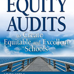 [Get] EBOOK 💗 Using Equity Audits to Create Equitable and Excellent Schools by  Lind