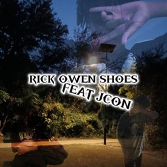 Rick Owen shoes (FEAT Jcon)