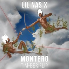 Lil Nas X - Montero (TIM-BER FLIP) FREE DOWNLOAD