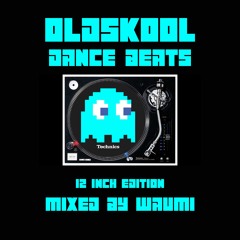 Oldskool Dance Beats Part 14 - (12 inch) - The Mixing One: Waumi