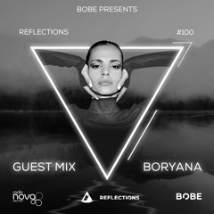Reflections Episode 100 Special (Boryana Guest Mix)