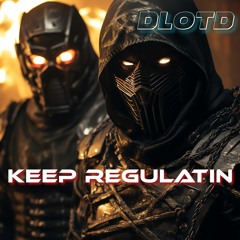 Keep Regulatin (Deep Dark Dubby Mix)