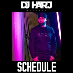 Schedule (DJ Harj Matharu Remix)