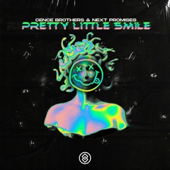 Cence Brothers & Next Promises - Pretty Little Smile