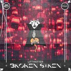 littykitter - Broken Siren