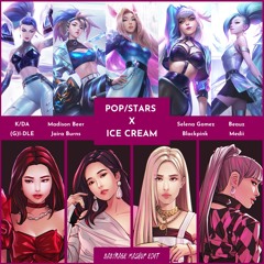 K/DA, BLACKPINK, Seraphine - POP/STARS X ICE CREAM (BabyRage Mashup Edit)