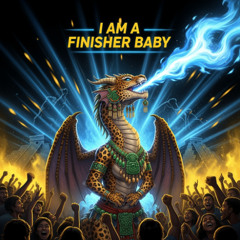 I Am a Finisher Baby