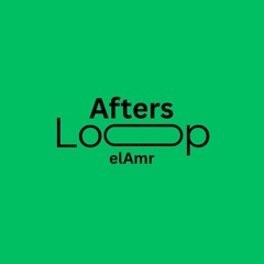 afters loop