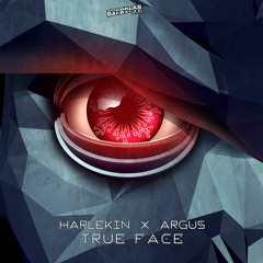 Harlekin Vs. Argus - True Face (Original Mix)