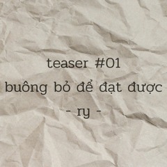 #ghiradio | teaser #01 buông bỏ để đạt được | ry