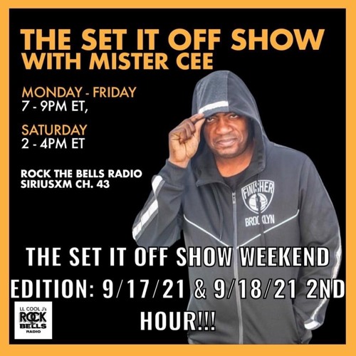 THE SET IT OFF SHOW WEEKEND EDITION ROCK THE BELLS RADIO SIRIUS XM 9/17/21 & 9/18/21 2ND HOUR