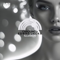 CAROLINO x EDWRD JACKS - Illusion