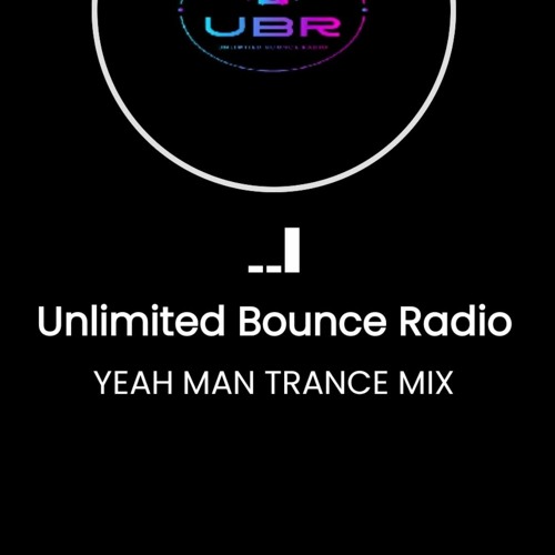 YEAH MAN TRANCE UBR MIX 4-4-24