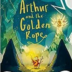 ( RrQu ) Arthur and the Golden Rope: Brownstone's Mythical Collection 1 by Joe Todd-Stanton ( UW