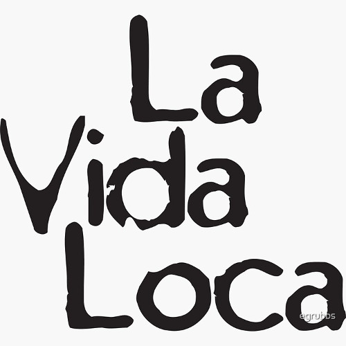 livinlavidaloca