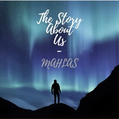 MAHLAS - The Story About Us