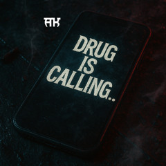 Drug Is Calling - Akuuma