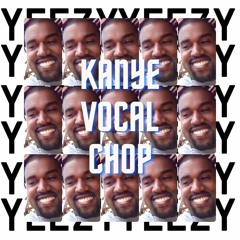Kanye Vocal Chop