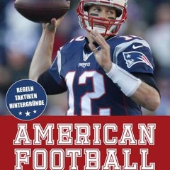 ❤️[PDF]⚡️ American Football: Alles. was man wissen muss