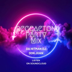 Dj Don Juan - Reggaeton Party Mix