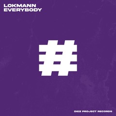 LOKMANN - EVERYBODY (ORIGINAL MIX)