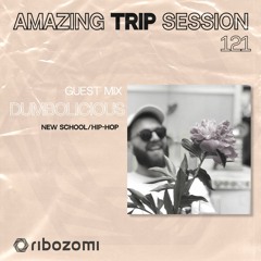Amazing Trip Session 121 - Dumbolicious Guest Mix