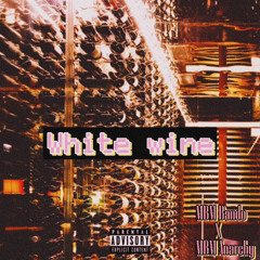White wine (Prod. Xo)