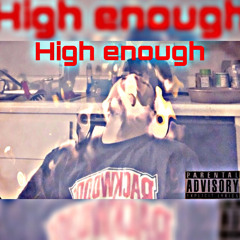 High Enough ft Biig Lady