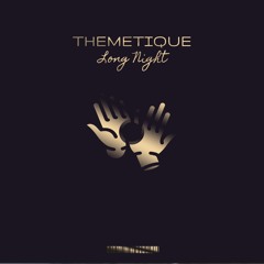 Themetique - The Long Night