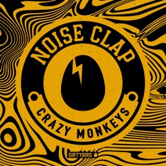 Noise Clap - Crazy Monkeys [BIRDFEED]
