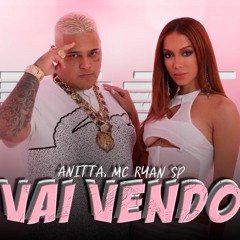 Anitta - VAI VENDO [feat. Mc Ryan SP] SAMUKA PERFECT EXTENDED REMIX