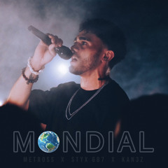 METROSS x STYX 687 - Mondial (ft. DJ KAN3Z).mp3