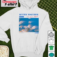 Better Together Album 2024 shirt