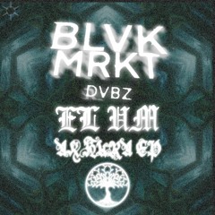 BLVK MRKT DVDZ - EL UM