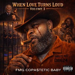 FMG Copa$tetic Baby - Still Dancing With Scars