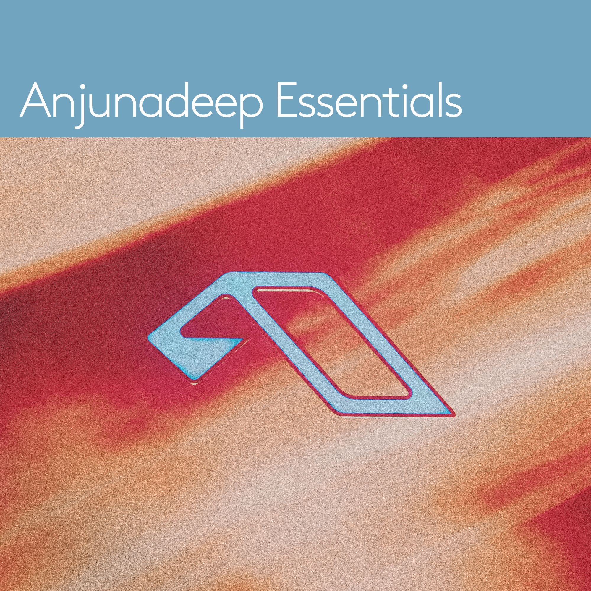 Anjunadeep Presents 'Anjunadeep Essentials' (DJ Mix)