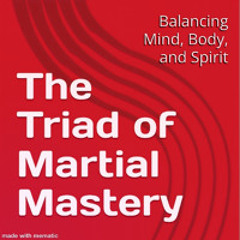 1st Person Spirituality - The Triad of Martial Mastery 90 sec sample_01