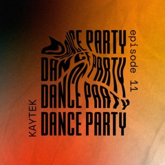 Dance Party 11 - KAYTEK Live From Iris Dubai