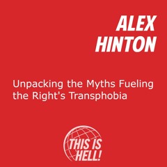 Unpacking the Myths Fueling the Right's Transphobia / Alex Hinton
