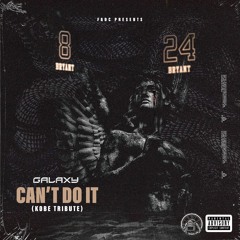 Galaxy - Cant Do It(Kobe Tribute)