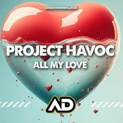 PROJECT HAVOC - ALL MY LOVE (PREVIEW)