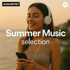 Audiartist : Summer Music selection Rap, House, EDM, Lo-fi, Synthwave, Afro, Reggaeton, Amapiano